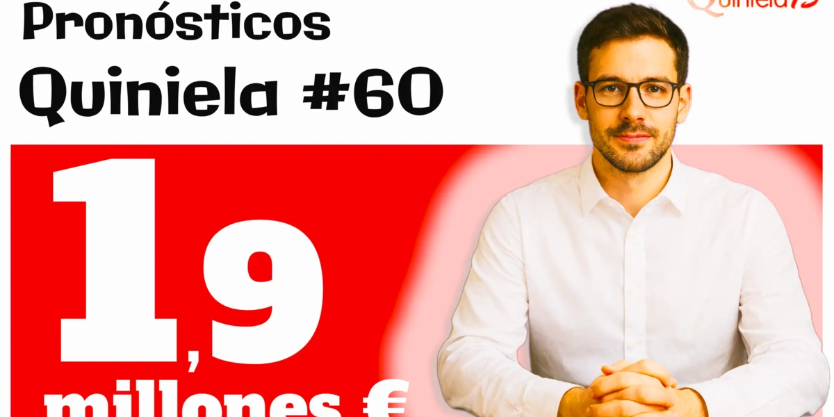 Quiniela 60. Bote de 1,9 millones. Recta final de Primera y Segunda.