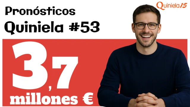 Quiniela 53 preludio de Champions.