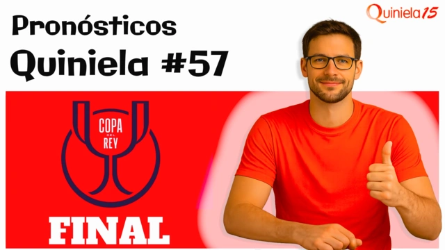 Quiniela 57 con la Final de la Copa del Rey