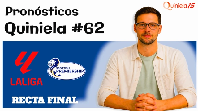Pronóstico de la quiniela 62 con LaLiga y Premiership escocesa
