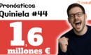 Quiniela 44. LaLiga con BOTE de 1,6 millones