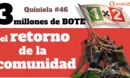 La rebelión de la comunidad en la quiniela 46.