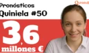 Quiniela 50. Bote de 3,6 millones.