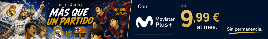 El Clásico en Movistar Plus+